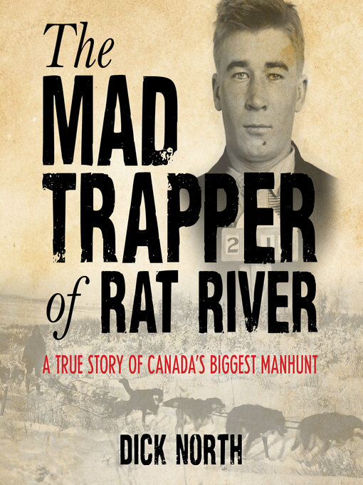 Title details for Mad Trapper of Rat River by Dick North - Available